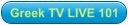 Greek TV LIVE 101